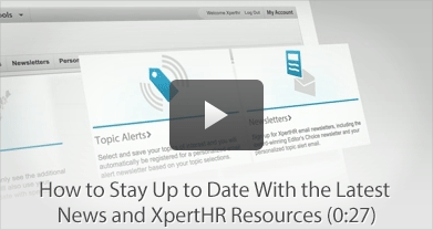 How to Stay Up to Date With the Latest News and XpertHR Resources